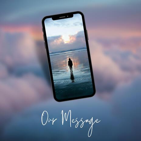 Our Message | Boomplay Music