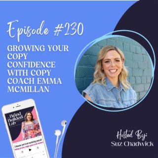 230. Growing your Copy Confidence with Copy Coach Emma McMillan