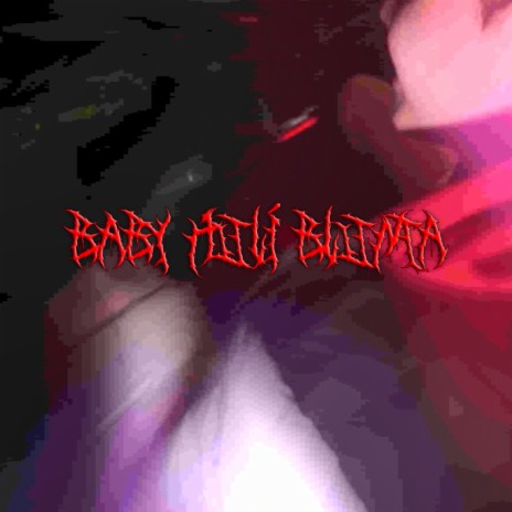 Baby Hulí Blunta | Boomplay Music