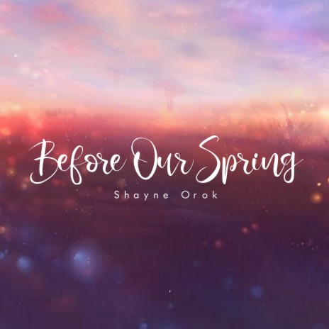 Before Our Spring | Boomplay Music