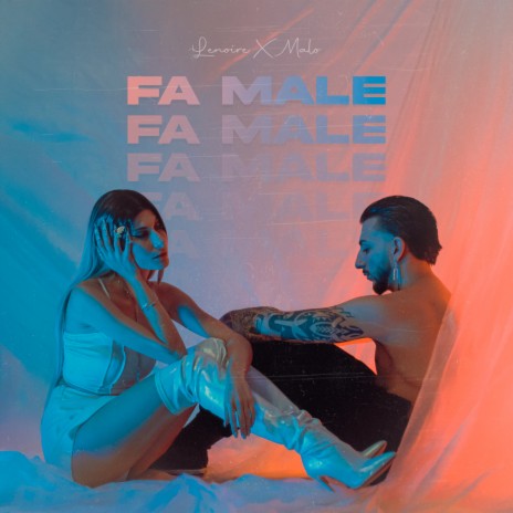 Fa Male ft. Lenoire | Boomplay Music