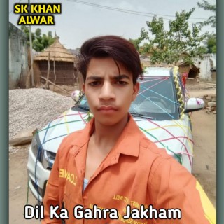 Dil Ka Gahra Jakham