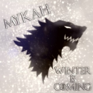 Winter is Coming