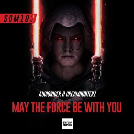 May The Force Be With You (Original Mix) ft. Dreamhunterz | Boomplay Music