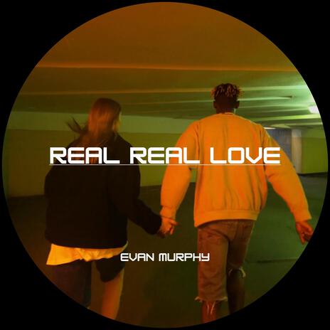 Real Real Love | Boomplay Music