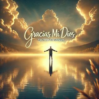 Gracias mi Dios lyrics | Boomplay Music