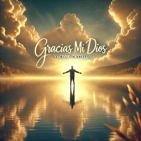 Gracias mi Dios | Boomplay Music