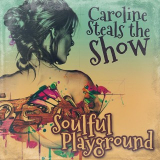 Caroline Steals The Show
