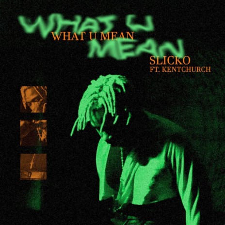 What U Mean ft. KentChurch