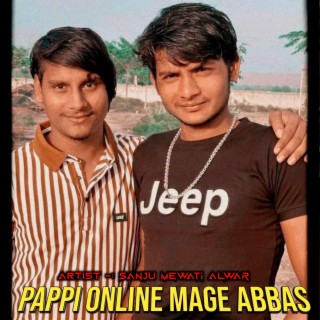 Download Sanju Mewati Alwar album songs PAPPI ONLINE MAGE ABBAS