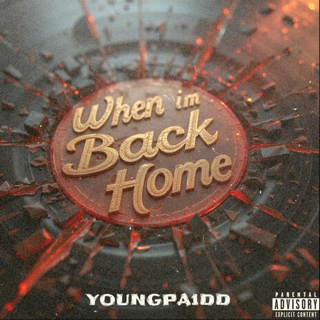 When Im Back Home | Boomplay Music