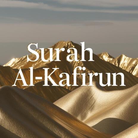 Surah Al Kafirun | Boomplay Music