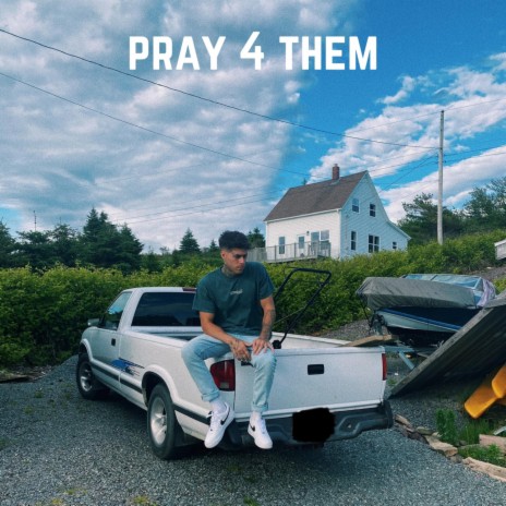 Pray 4 Them | Boomplay Music