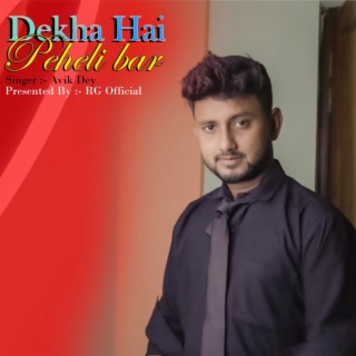 Dekha Hai Peheli Bar