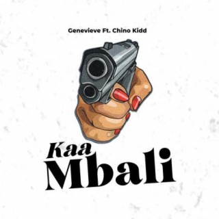 Kaa Mbali ft Chino Kidd lyrics | Boomplay Music