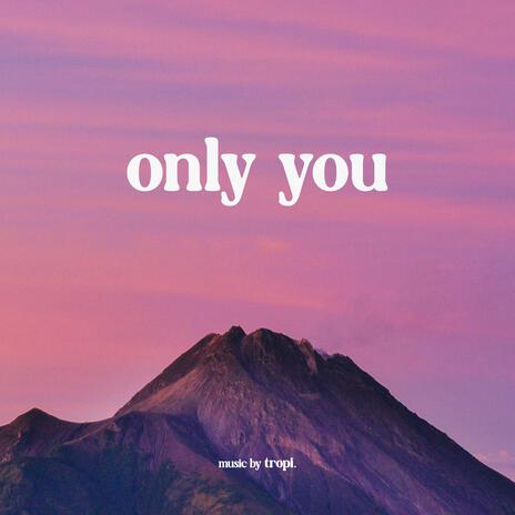 Only You