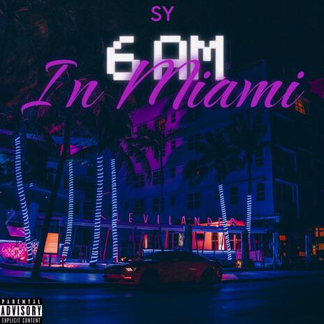 6am in Miami | Boomplay Music