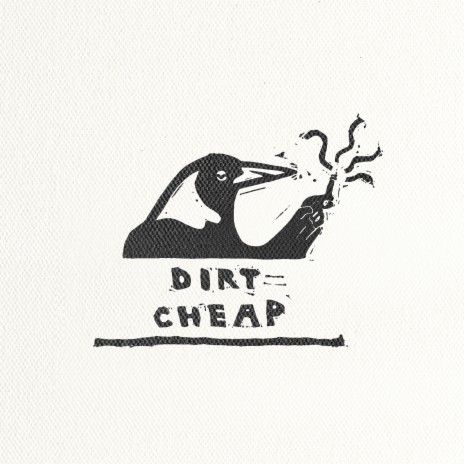 Dirt Cheap | Boomplay Music