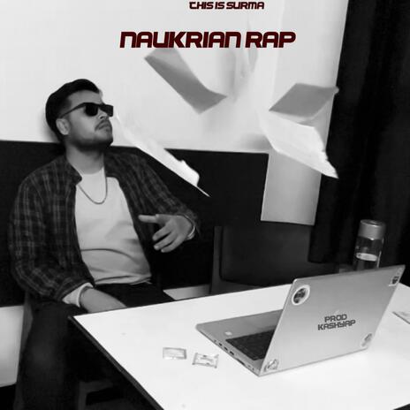 NAUKRIAN RAP | Boomplay Music