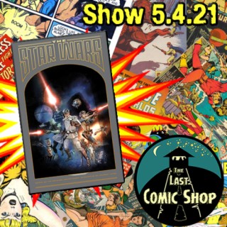 Show 5.4.21: The Star Wars