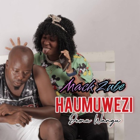 Haumuwezi Demu Wangu | Boomplay Music