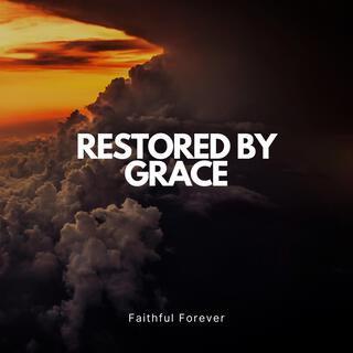 Restored by Grace (Unmastered EP)