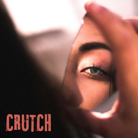 CRUTCH | Boomplay Music