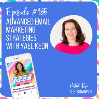 185. Advanced Email Marketing Strategies with Yael Keon