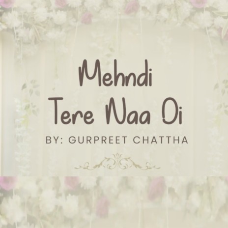 Mehndi Tere Naa Di | Boomplay Music