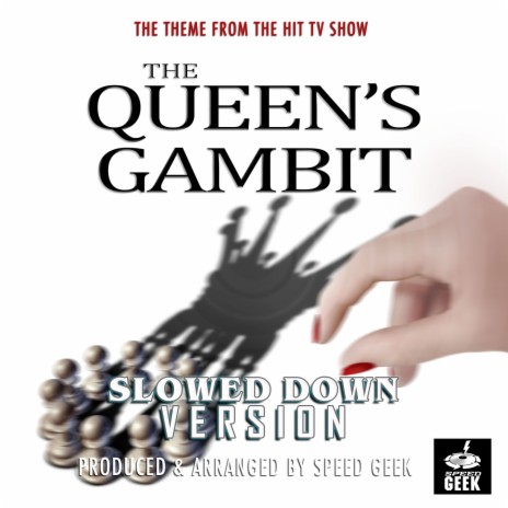 The Queen's Gambit Main Theme (From The Queen's Gambit) (Slowed Down) | Boomplay Music