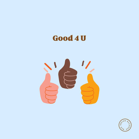 Good 4 U | Boomplay Music