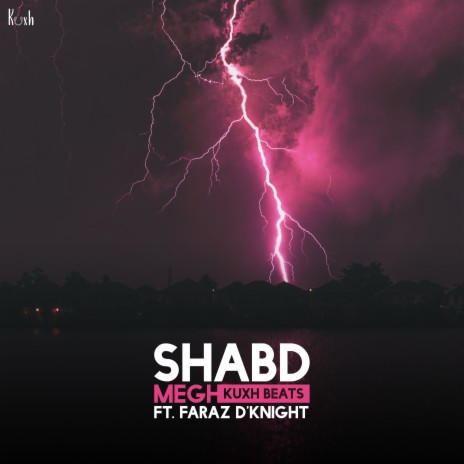 Shabd Megh ft. Faraz D'Knight | Boomplay Music