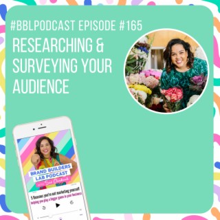 165. Researching & Surveying your audience