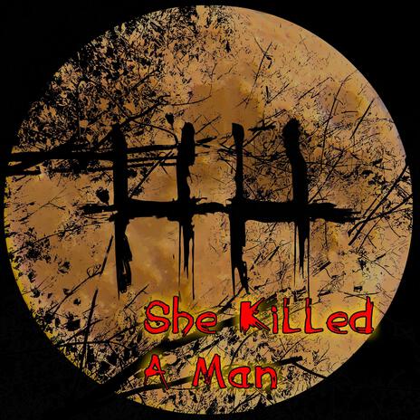 She Killed A Man | Boomplay Music