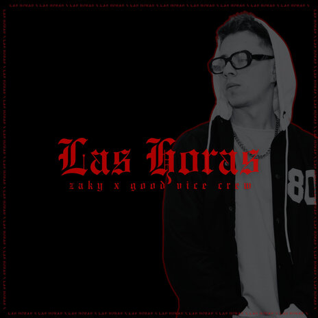 Las Horas ft. Good Vice Crew | Boomplay Music