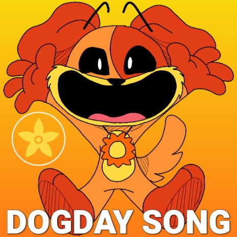 DogDay Song (Poppy Playtime Chapter 3 Deep Sleep) | Boomplay Music