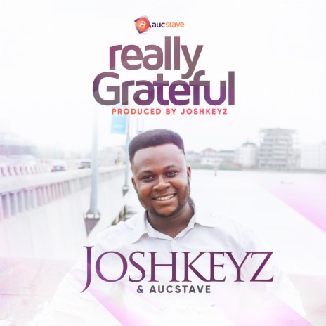 Really Grateful ft. Aucstave | Boomplay Music