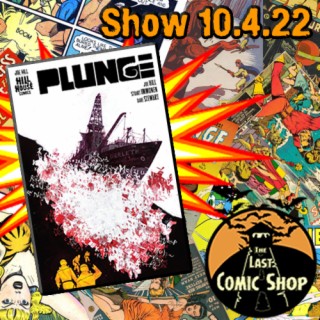 Show 10.4.22: Plunge
