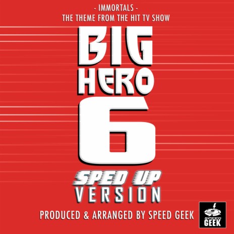 Immortals (From ''Big Hero 6'') (Sped Up) | Boomplay Music