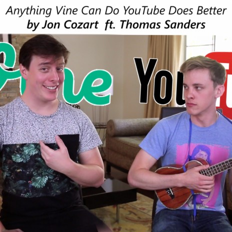 Anything Vine Can Do, YouTube Does Better ft. Thomas Sanders | Boomplay Music