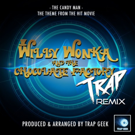 The Candy Man (From Willy Wonka & The Chocolate Factory) (Trap Remix) | Boomplay Music