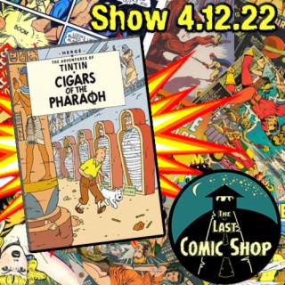 Show 4.12.22: Tintin, Cigars of the Pharaoh