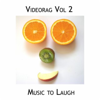 Videorag Vol 2, Music to Laugh