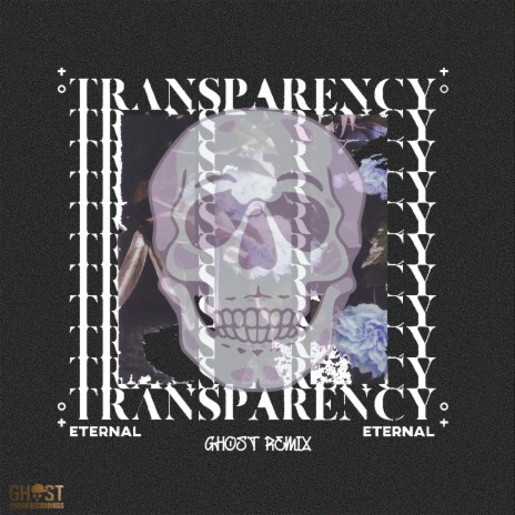 Transparency (Ghost Remix) ft. Eternal | Boomplay Music