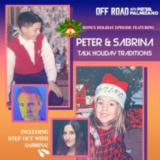 Bonus Holiday Episode! Peter & Sabrina Talk Holiday Traditions