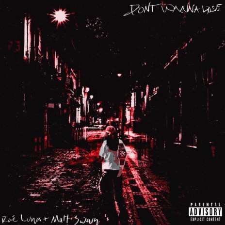 Don't Wanna Lose ft. Matt Swain | Boomplay Music