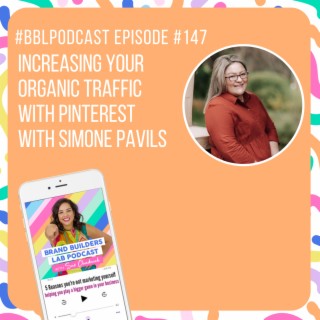 147. Increasing your organic traffic with Pinterest with Simone Pavils