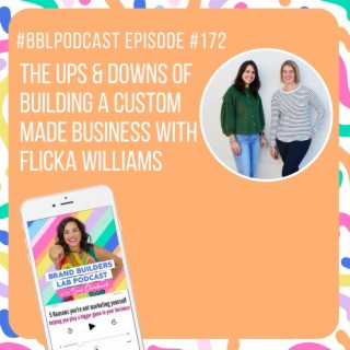 172. The ups and downs of building a custom made business with Flicka Williams