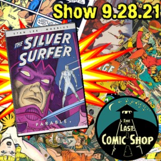 Show 9.28.21: Silver Surfer, Parable
