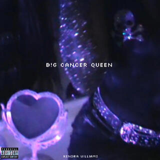 B!G CANCER QUEEN lyrics | Boomplay Music